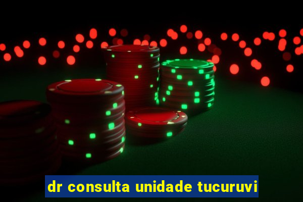 dr consulta unidade tucuruvi